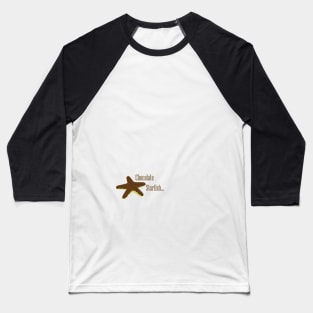 Chocolate Starfish Baseball T-Shirt